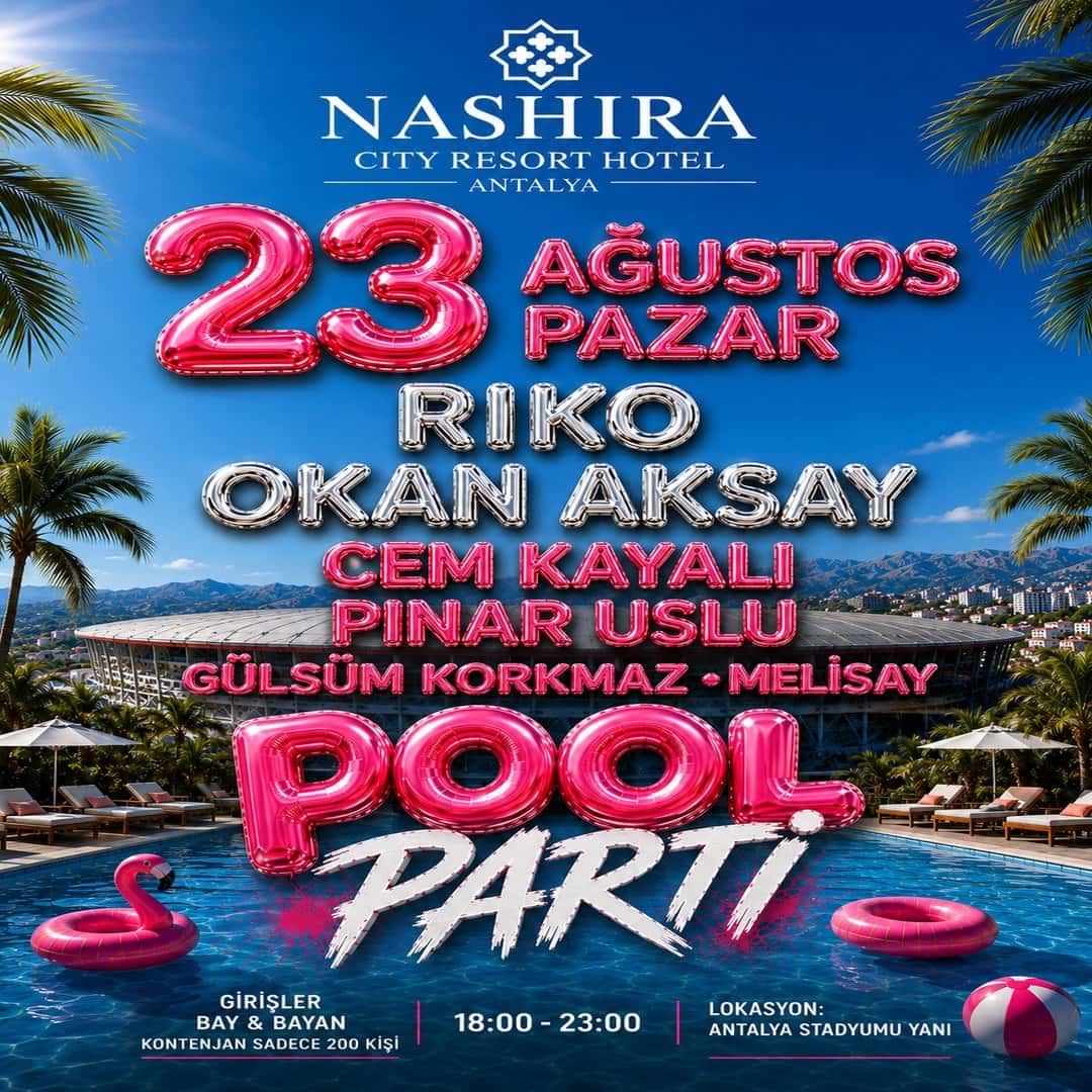 NASHIRA CITY RESORT HOTEL POOL PARTY — Nashira City Resort Hotel, Antalya etkinlik görseli