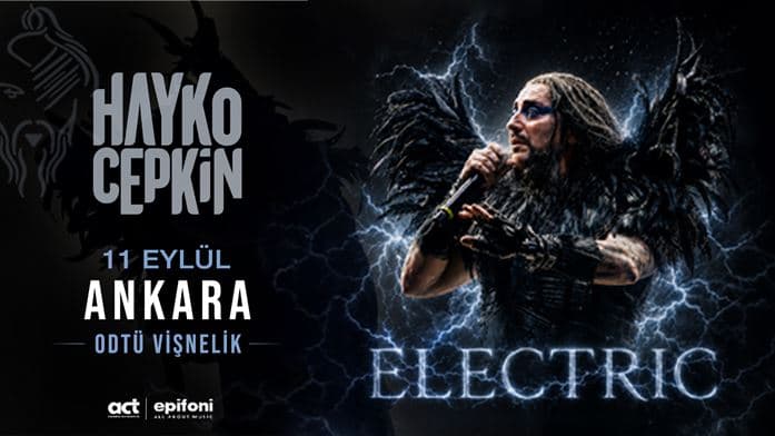 Hayko Cepkin “Electric” — ODTÜ Mezunları Derneği Vişnelik Tesisi - Ankara etkinlik afişi