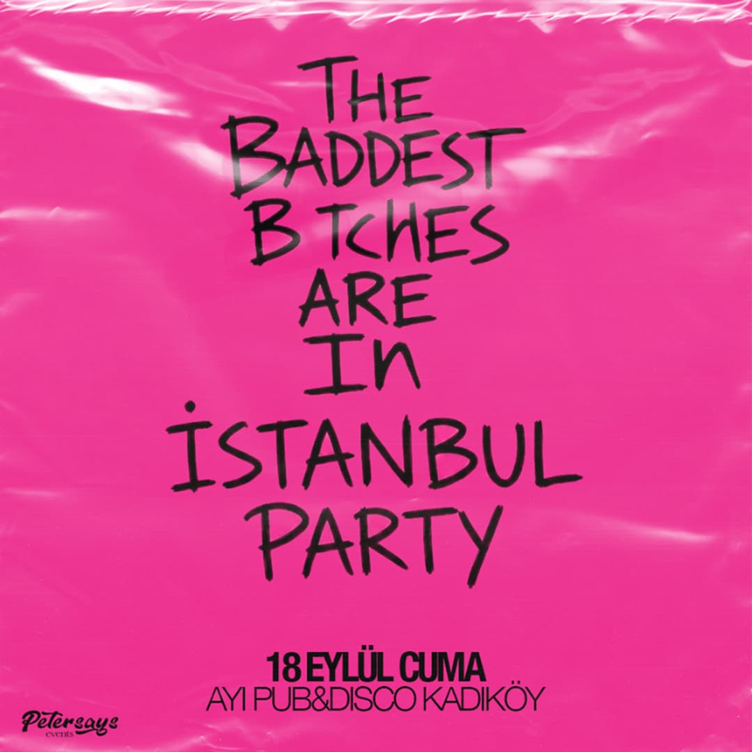 The Baddest B*tches Are In İstanbul Party — AYI Pub &amp; Disco, İstanbul etkinlik görseli