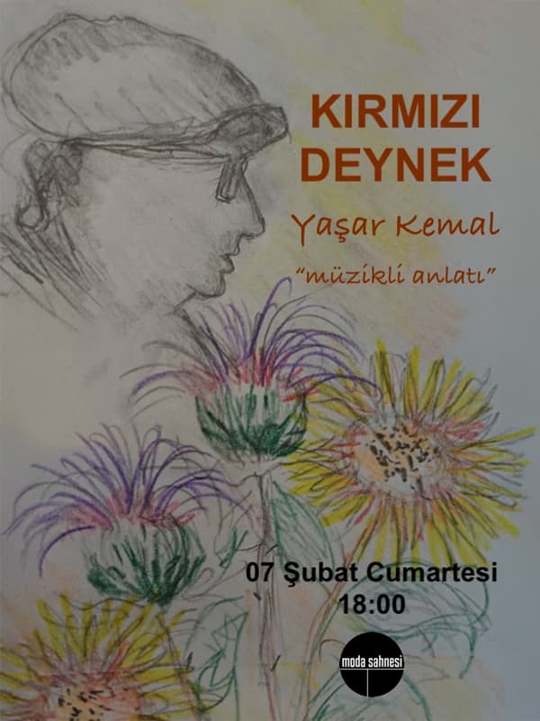 Kırmızı Deynek – Yaşar Kemal’in Şiir Evreninde Bir Yolculuk — Moda Sahnesi, İstanbul etkinlik afişi