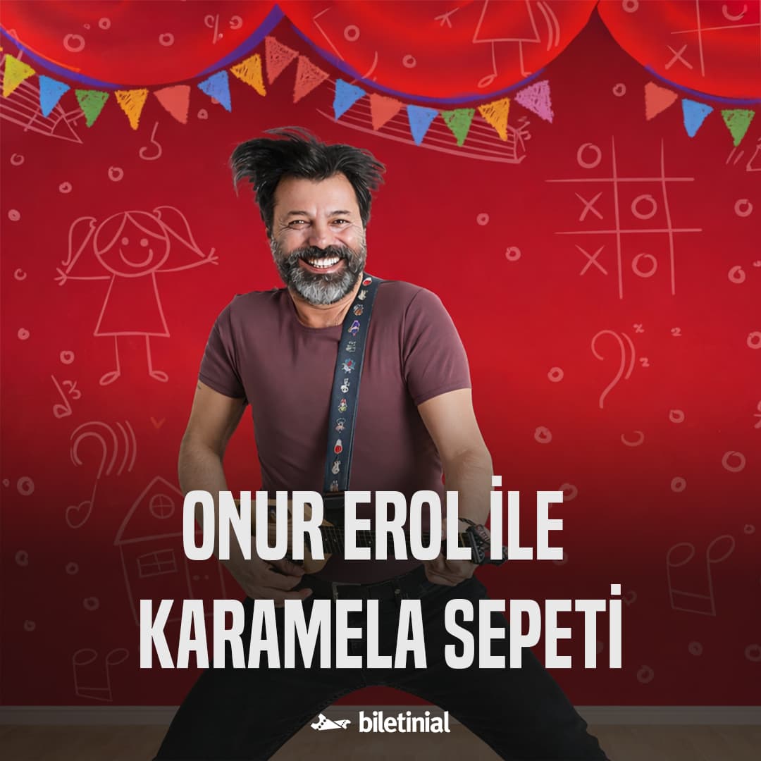 Onur Erol ile Karamela Sepeti — Adana Merkez Park Amfi Tiyatro etkinlik afişi