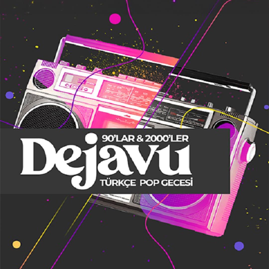 Dejavu 90’lar & 2000’ler Türkçe Pop Gecesi — JJ Pub Kanyon, İstanbul etkinlik görseli