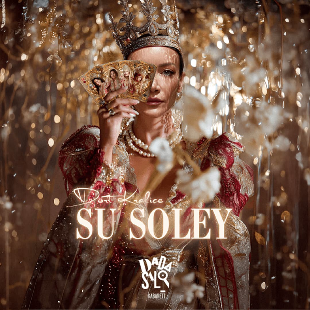 SU SOLEY -”Dört Kraliçe” — Dada Salon Kabarett, İstanbul etkinlik görseli