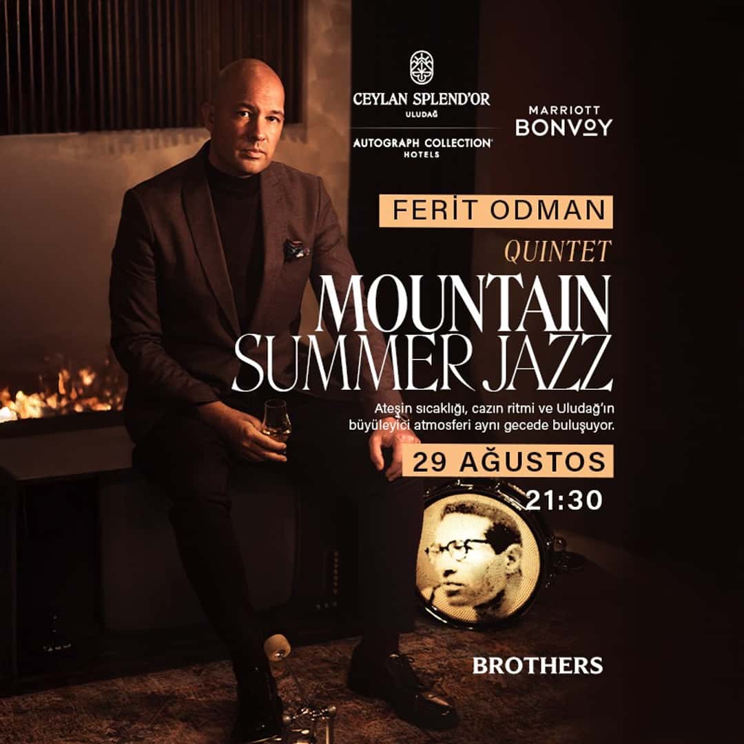 Ferit Odman Quintet / Mountain Summer Jazz — Ceylan Splend’or Autograph Collection By Marriott, Bursa etkinlik görseli