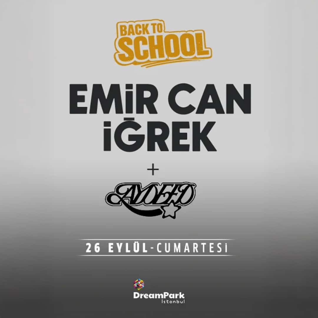 Back to School 2026 – Emir Can İğrek — Dreampark İstanbul etkinlik görseli
