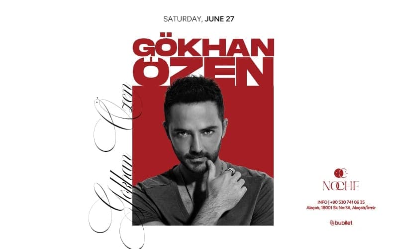 Gökhan Özen — Noche Alaçatı, İzmir etkinlik görseli