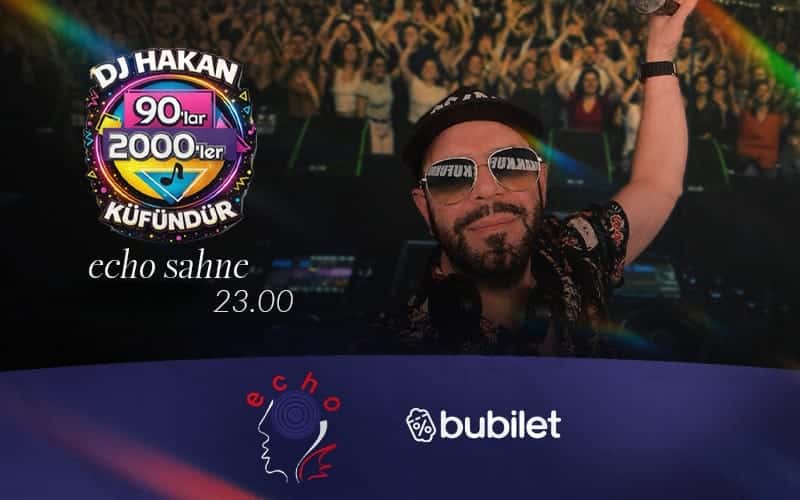 DJ Hakan Küfündür | 90’lar 2000’ler Türkçe Pop Parti — Echo Sahne Kaş, Antalya etkinlik görseli
