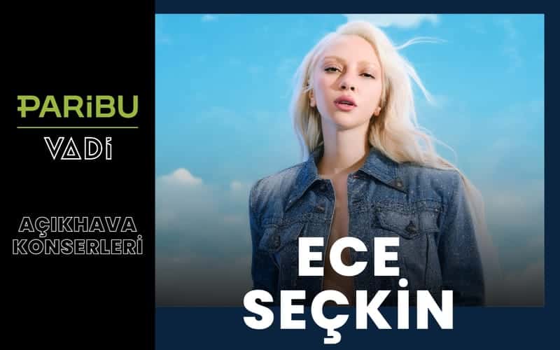 Ece Seçkin — Paribu Vadi Açıkhava, İstanbul etkinlik görseli