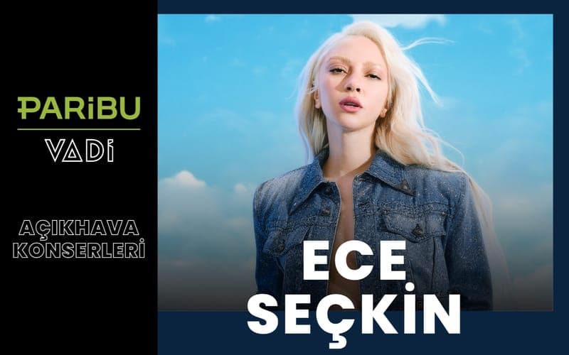 Ece Seçkin — Paribu Vadi Açıkhava, İstanbul etkinlik afişi