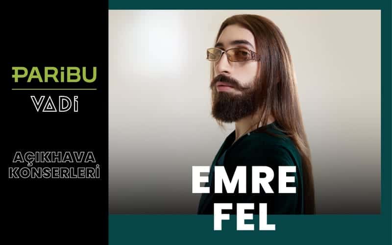 Emre Fel — Paribu Vadi Açıkhava, İstanbul etkinlik görseli
