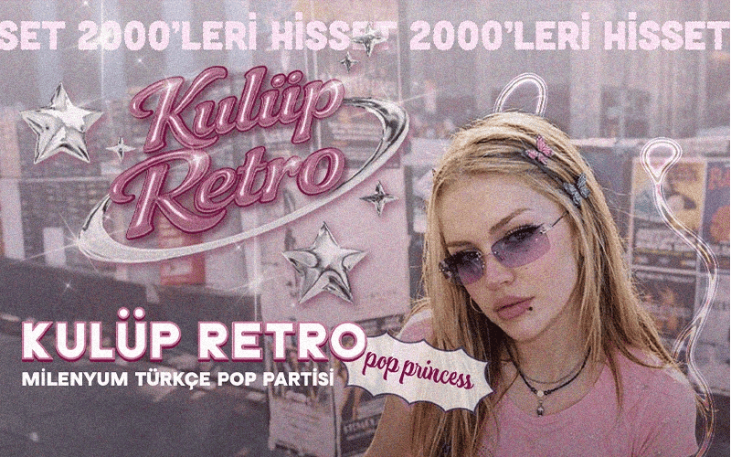 Kulüp Retro: 90’lar 2000ler Türkçe Pop Partisi — Hayal Kahvesi Emaar, İstanbul etkinlik görseli