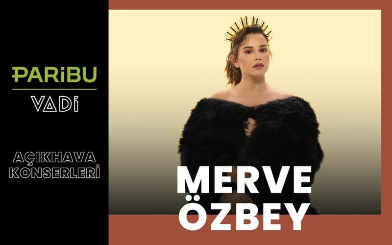 Merve Özbey — Paribu Vadi Açıkhava, İstanbul etkinlik görseli