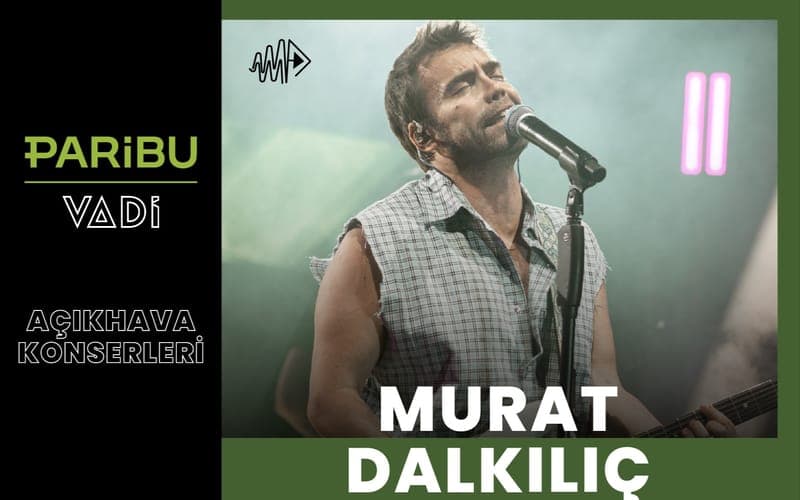 Murat Dalkılıç — Paribu Vadi Açıkhava, İstanbul etkinlik görseli