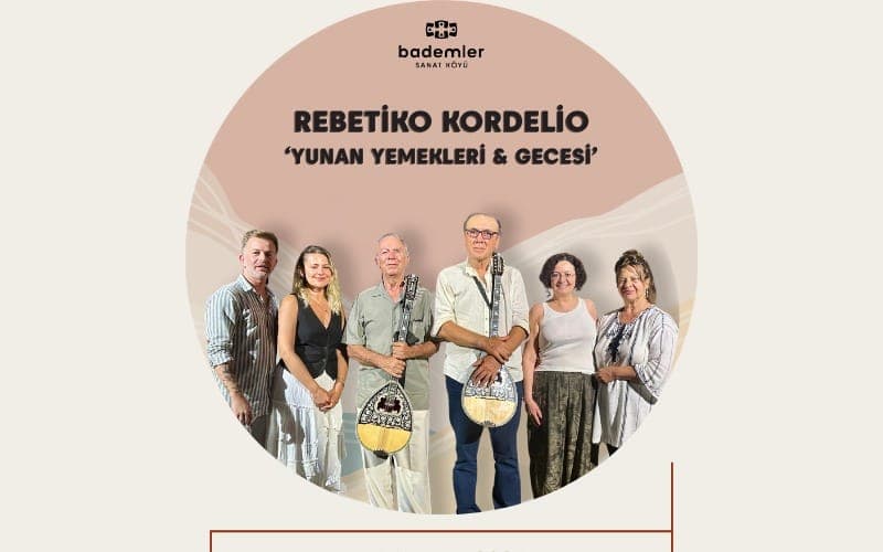 REBETİKO KORDELİO ‘YUNAN YEMEKLERİ VE GECESİ’ — Bademler Sanat Köyü, İzmir etkinlik görseli
