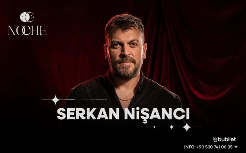 Serkan Nişancı — Noche Alaçatı, İzmir etkinlik görseli