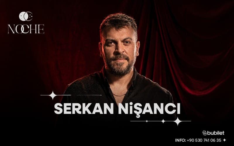 Serkan Nişancı — Noche Alaçatı, İzmir etkinlik görseli