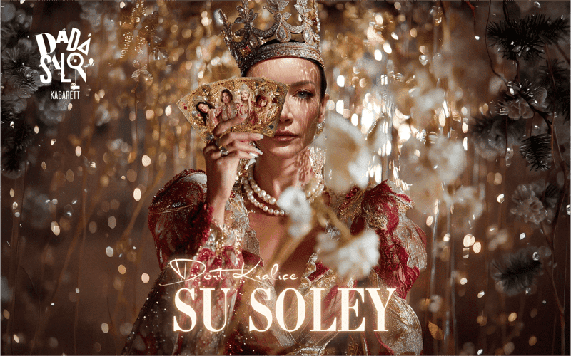 SU SOLEY -”Dört Kraliçe” — Dada Salon Kabarett İstanbul etkinlik afişi