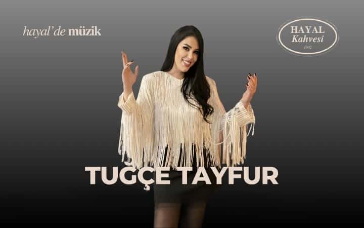 Tuğçe Tayfur — Hayal Kahvesi Güre, Balıkesir etkinlik görseli