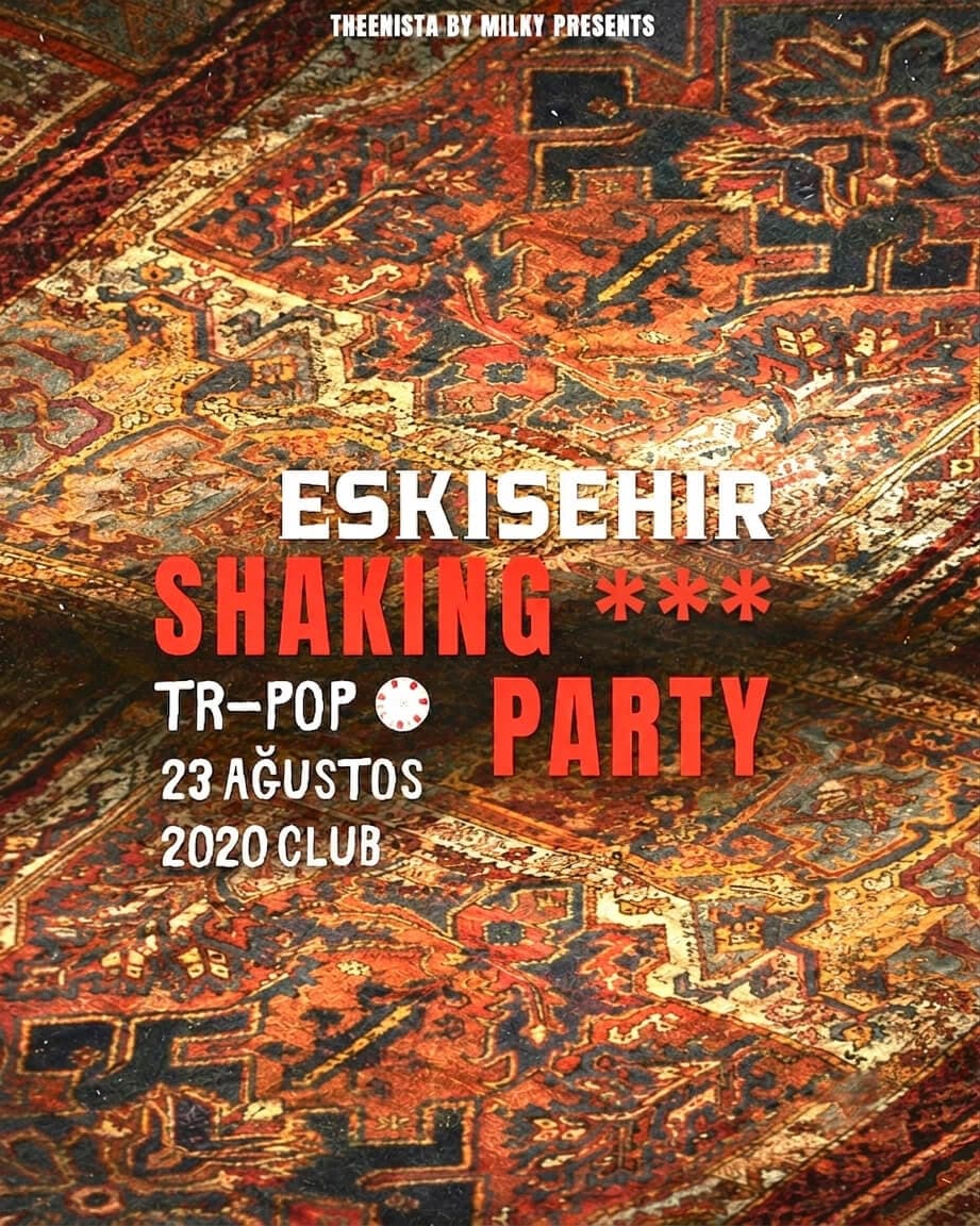 SHAKING *** PARTY ESKISEHIR — Club 2020 Eskişehir etkinlik görseli