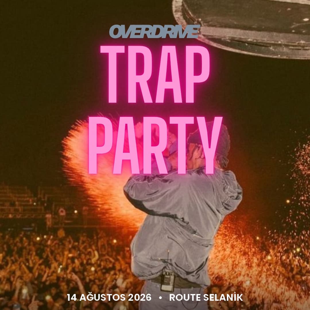 Trap Party — Route Selanik Ankara etkinlik görseli